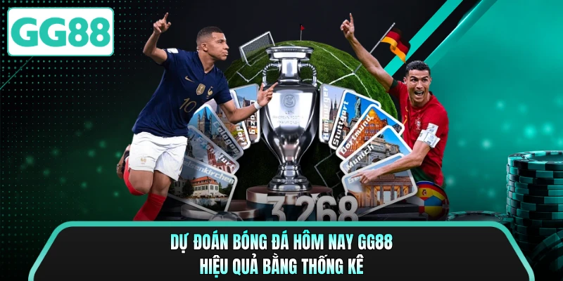 Dự đoán bóng đá hôm nay GG88 hiệu quả bằng thống kê