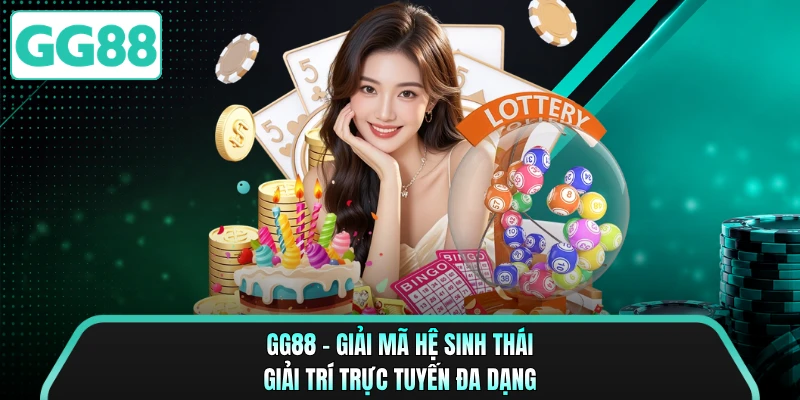 GG88 - Giải Mã Hệ Sinh Thái Giải Trí Trực Tuyến Đa Dạng
