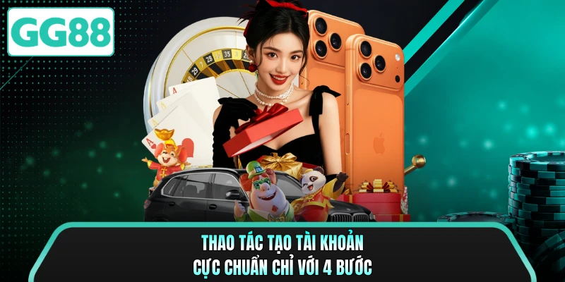 Thao tác tạo tài khoản cực chuẩn chỉ với 4 bước