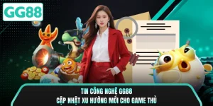 Tin Công Nghệ GG88 - Cập Nhật Xu Hướng Mới Cho Game Thủ